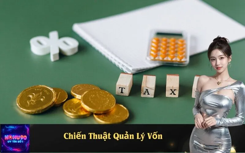Chiến Thuật Quản Lý Vốn