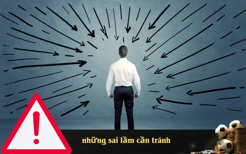 những sai lầm cần tránh