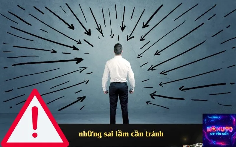 sai lầm cần tránh
