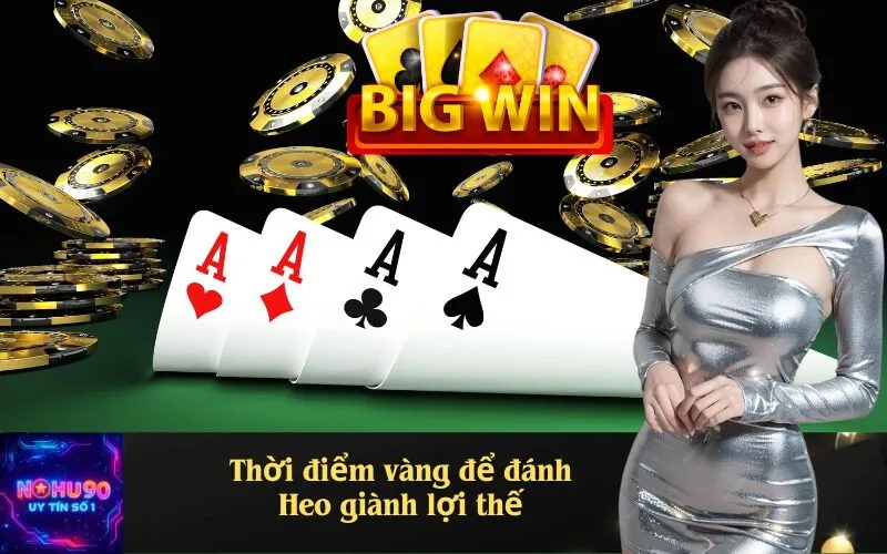 Thời điểm vàng để đánh Heo giành lợi thế